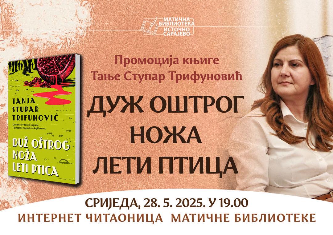 Промоција романа „Дуж оштрог ножа лети птица“ Тање Ступар Трифуновић