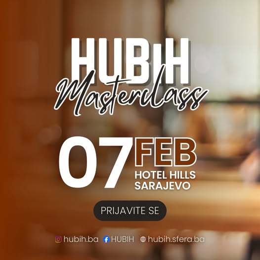 Фестивал угоститељства и хотелијерства „HUBIH“ 07. фебрауара у Сарајеву